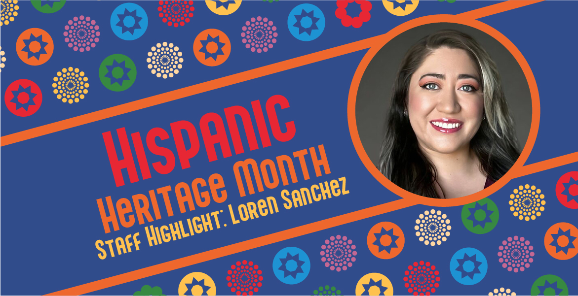 Hispanic Heritage Month: Featured Story Loren Sanchez