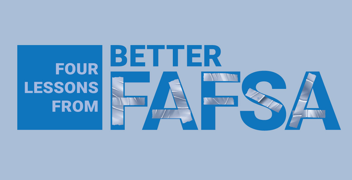 Four lessons from better FAFSA