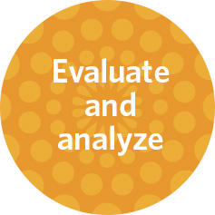 evaluate and analyze